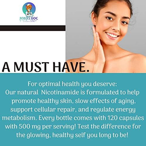 Nicotinamide 500 mg - Vitamin B3 – Energy; Cell & Skin Health. Value Priced - Flush-Free - 120 Veggie Caps by Foxxy Doc...