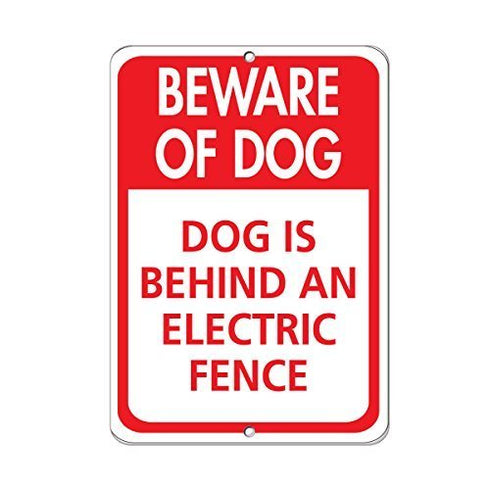 New Metal Sign Aluminum Sign Beware of Dog Dog is Behind an Electric Fence for Outdoor & Indoor 12" x 8"...