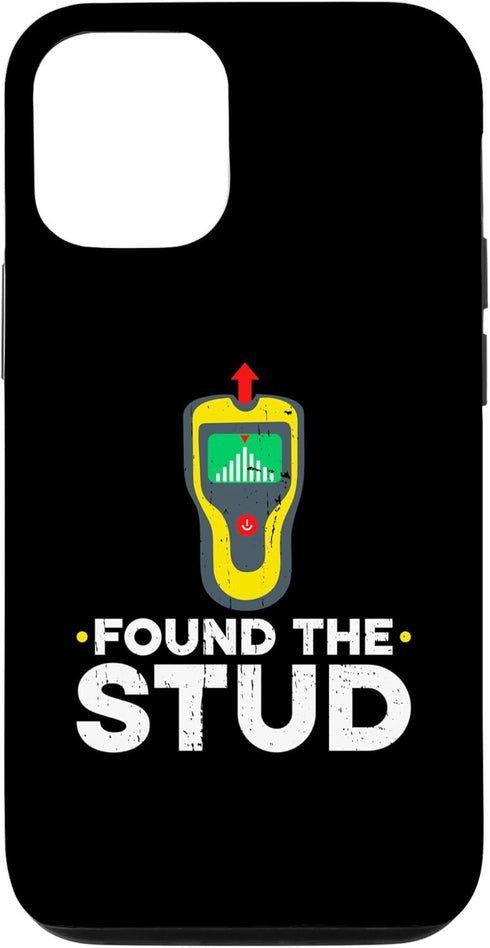 iPhone 15 Pro Found The Stud Funny Woodworking Contractor Home Improvement Case...