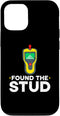 iPhone 15 Pro Found The Stud Funny Woodworking Contractor Home Improvement Case...