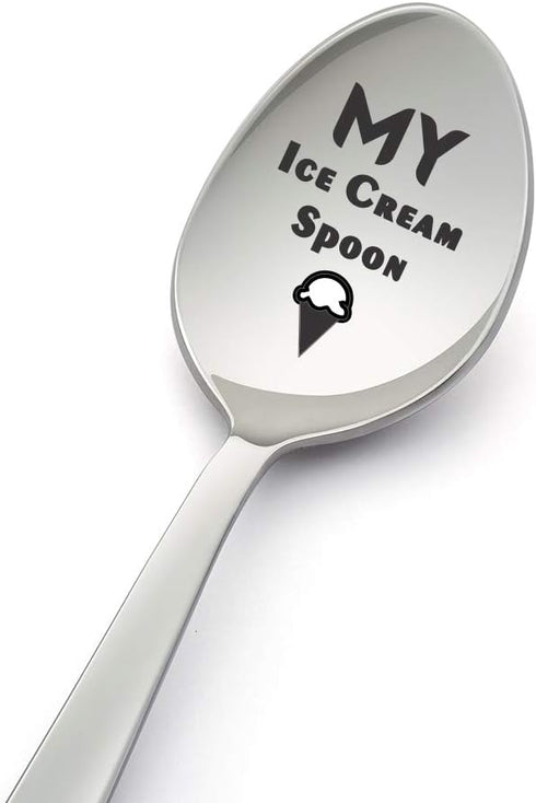 My ice Cream Spoon-Funny 8 Inch Stainless Steel Spoon for Ice Cream Lovers- Engraved Spoon for Gift-Birthday Gift- Crafted by LYF Collection...