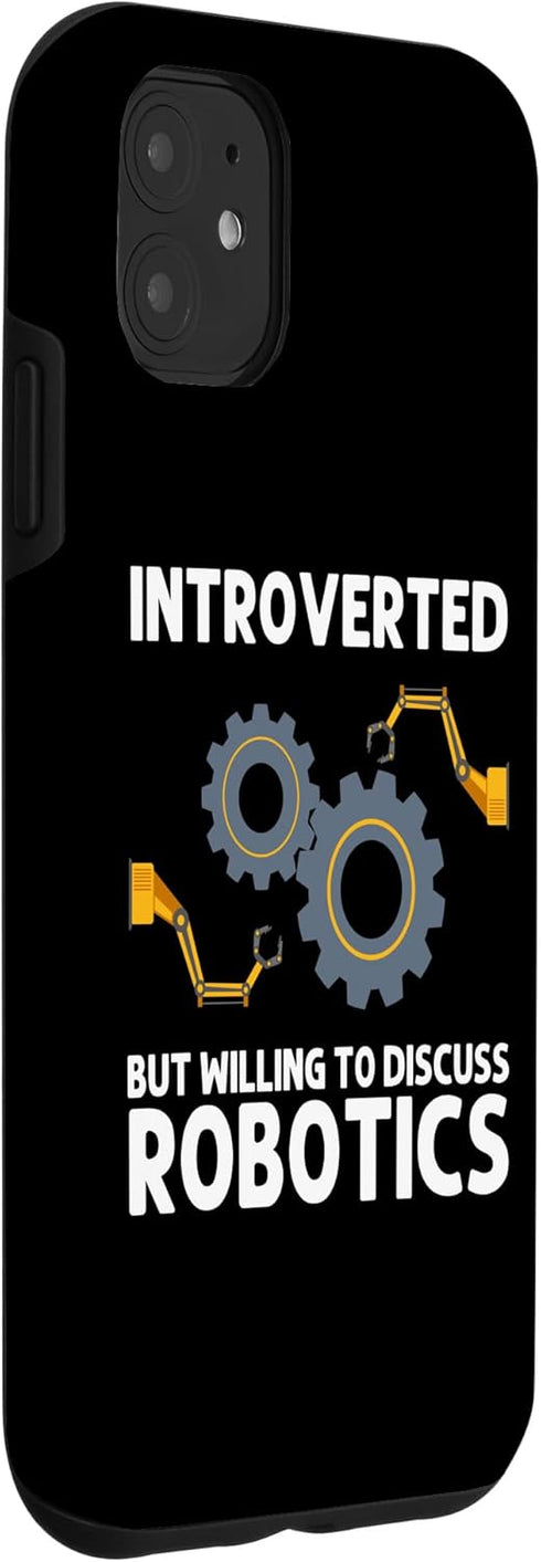 iPhone 11 Funny Robotics For Men Women Robots Engineering Robot Lovers Case...