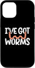 iPhone 14 Pro I've Got Worms I Worm Farming Case...