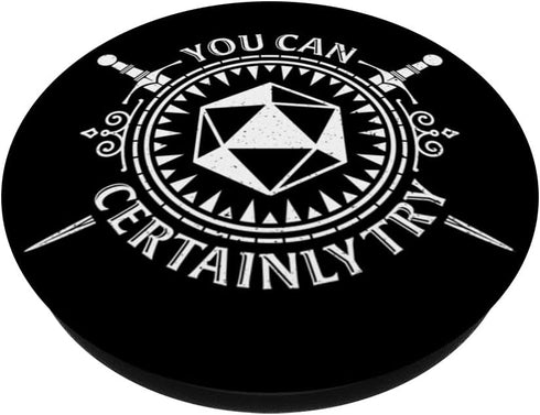 You Can Certainly Try Fantasy Tabletop Roleplaying D20 Dice PopSockets Swappable PopGrip...