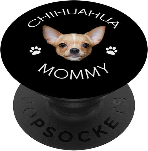 Chihuahua Mommy Dog Puppy Lovers And Owners Gifts PopSockets PopGrip: Swappable Grip for Phones & Tablets PopSockets Adhesive PopGrip...