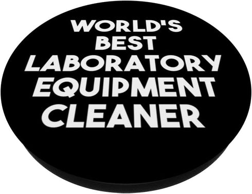 World's Best Laboratory Equipment Cleaner PopSockets Swappable PopGrip...