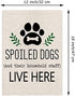 Dog Garden Flag Spoiled Dogs Vertical Burlap Double Sided There Household Staff Live Here Outdoor Decor Yard Lawn Home Decoration 12.5 x 18 Inch...