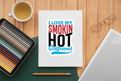 3PCS I Love My Smokin Hot Girlfriend Sticker, Funny Waterproof Vinyl Sticker for Hard Hat Laptop Water Bottle Phone Case Merchandise Decor Decal S...