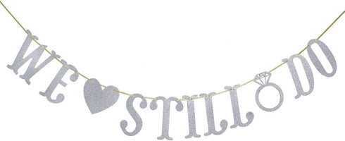 We Still Do Banner for Wedding Anniversary Party Decorations Sign Photo Prop (Silver Glitter)...