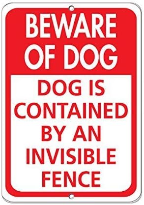 Metal Sign Great Aluminum Tin Sign Beware of Dog Dog is Contained by an Invisible Fence 8 X 12 Inch...