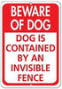 Metal Sign Great Aluminum Tin Sign Beware of Dog Dog is Contained by an Invisible Fence 8 X 12 Inch...