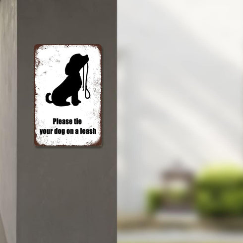 Please Tie Your Dog On Aleash. Outdoor Park Security Retro Minimalistic Tin Sign Fence Mall Street Street Residential Restaurant...