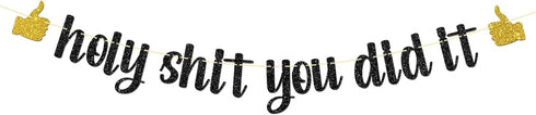 Black Glitter Holy Shit You Did It Banner - Congrats Grad Sign - Funny Graduation Banner - High School/College Graduation Party Decorations...