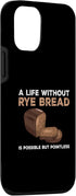 iPhone 13 Pro Ironic Rye Bread Lover Saying German Gluten-Free Sourdough Case...