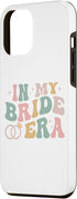 iPhone 15 Pro Max In My Bride Era Future Wife Retro Women Bachelorette Party Case...