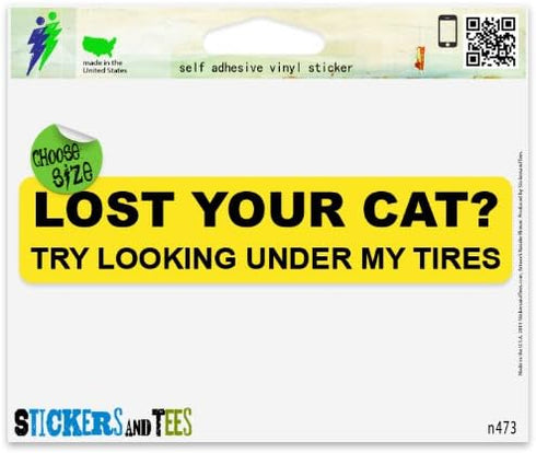 Lost Your Cat Look Under Tires Funny Vinyl Car Bumper Window Sticker 5" x 1"...