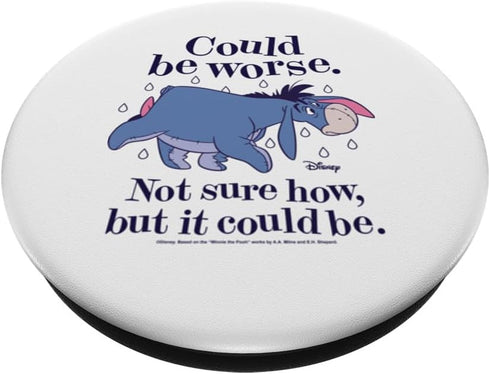 Winnie The Pooh - Eeyore Could Be Worse Not Sure How PopSockets Standard PopGrip...