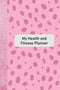 Health and Fitness Tracker Journal. Food Diary and Weight Loss Tracker With Recipe Planner...