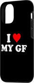 iPhone 13 I Love My GF - I Love My Girlfriend Case...