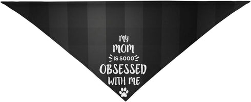 My Mom is So Obsessed with Me Dog Bandana Scarf Triangle Bibs Pet Accessories Cat Kerchief...