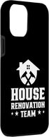 iPhone 14 Pro Max House Renovation Team Restoration Renovate Home Case...