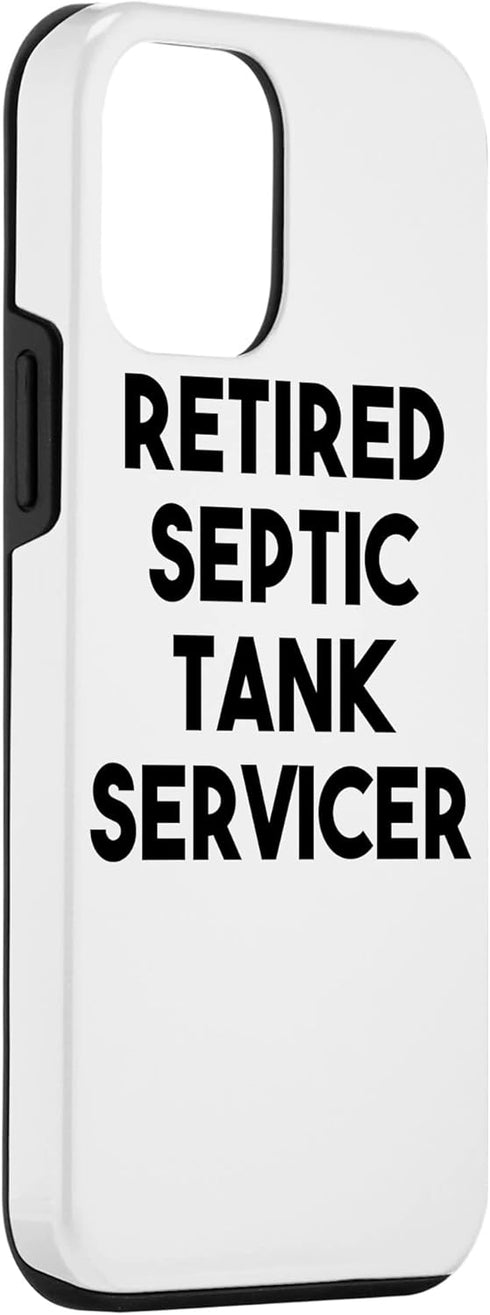 iPhone 12 mini Retired Septic Tank Servicer Case...