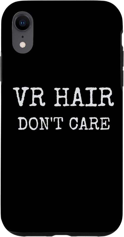 iPhone XR VR Hair Don't Care Funny Virtual Reality Player Design Gift Case...