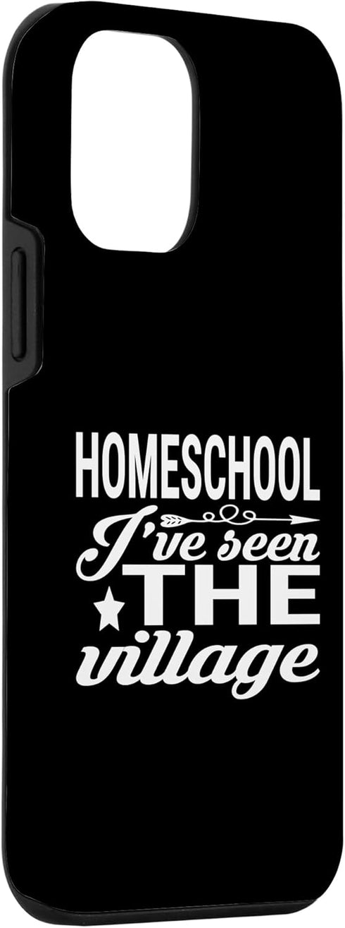 iPhone 12 mini Homeschool Humor, I've Seen The Village, Funny Parent Case...
