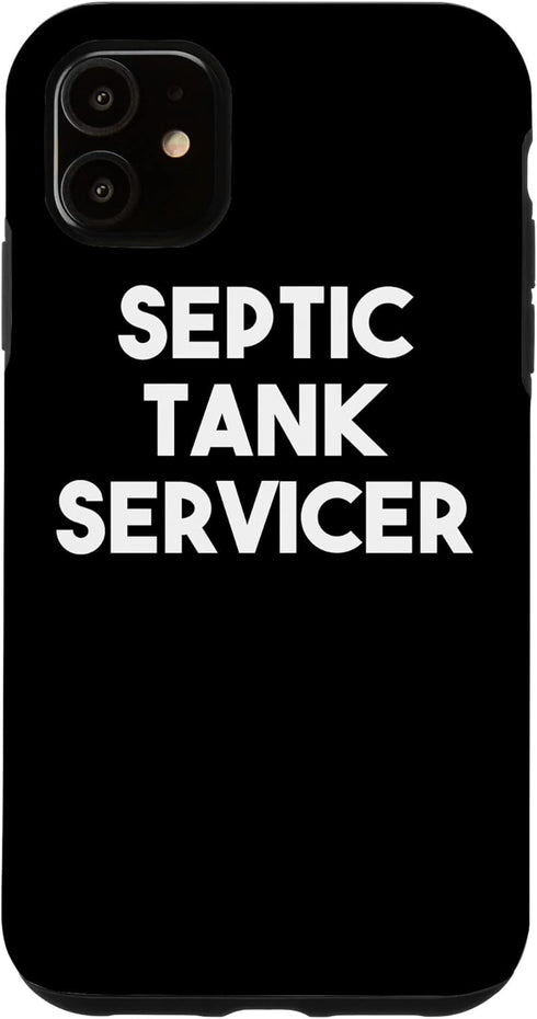 iPhone 11 Septic Tank Servicer Case...