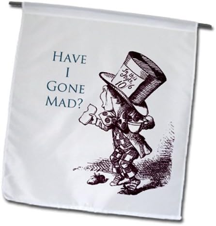 3dRose fl_110410_1 Mad Hatter Have I Gone Mad Alice in Wonderland Garden Flag, 12 by 18-Inch...