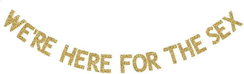 We're Here for The Sex Banner, Fun Gender Reveal Party Banner, Gold Gliter Paper Garland for Baby Shower Party Decorations Supplies...