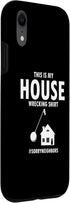 iPhone XR This is my Wrecking Outfit for Home Wrecker and Fixer Upper Case...