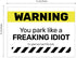 You Park Like an Idiot Sticky Note Pads / 4" x 3" Repositionable Funny Bad Parking Notifications/Two Unique Designs / 50 Sheets Per Pad Set of 6 /...