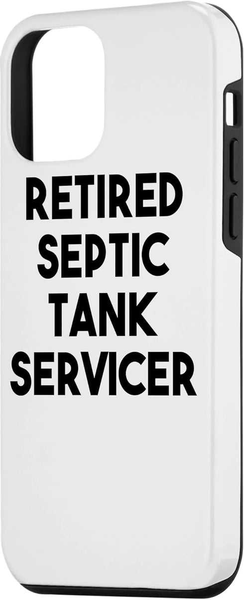 iPhone 12 mini Retired Septic Tank Servicer Case...