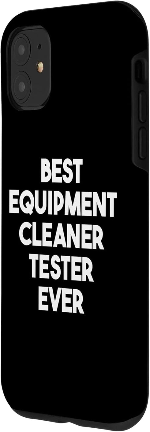 iPhone 11 Best Equipment Cleaner Tester Ever Case...