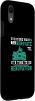 iPhone XR Funny House Renovation Humor For A Home Remodeling Remodeler Case...