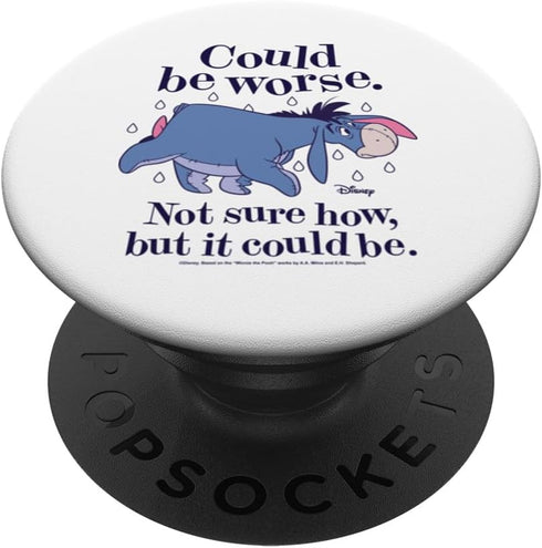 Winnie The Pooh - Eeyore Could Be Worse Not Sure How PopSockets Standard PopGrip...