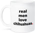 3dRose Real Men Love Chihuahuas Ceramic Mug, 15 oz, White...