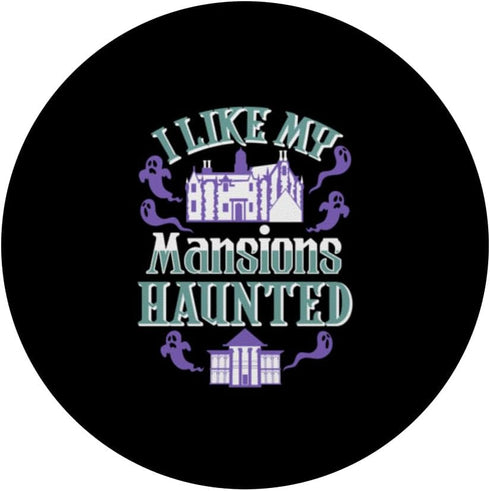 I Like My Mansions Haunted the Best Gift for Halloween PopSockets Standard PopGrip...