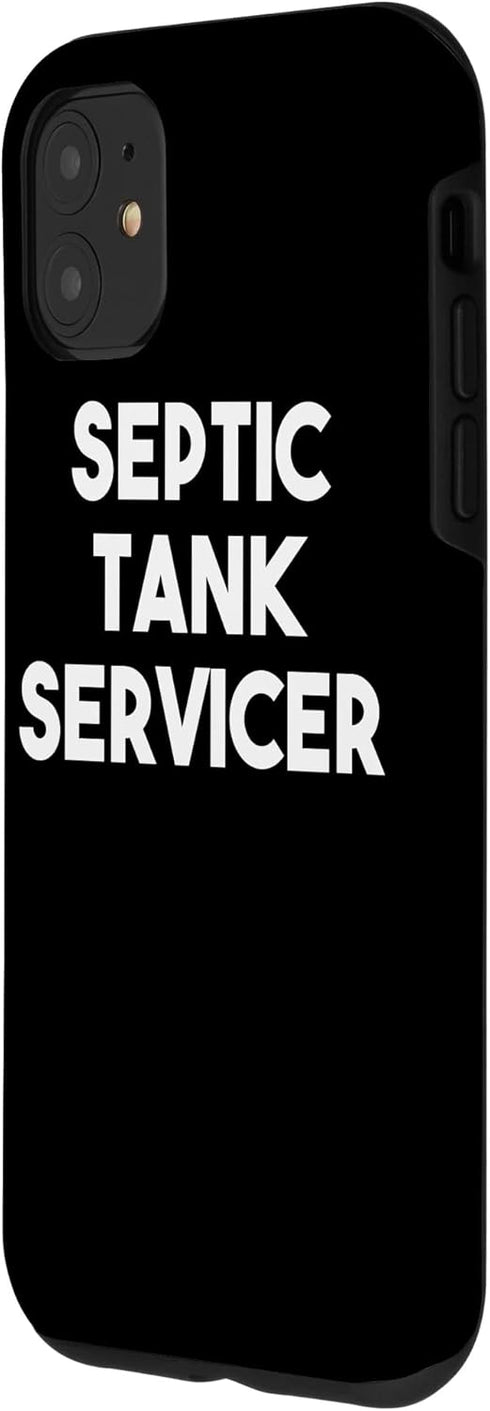 iPhone 11 Septic Tank Servicer Case...