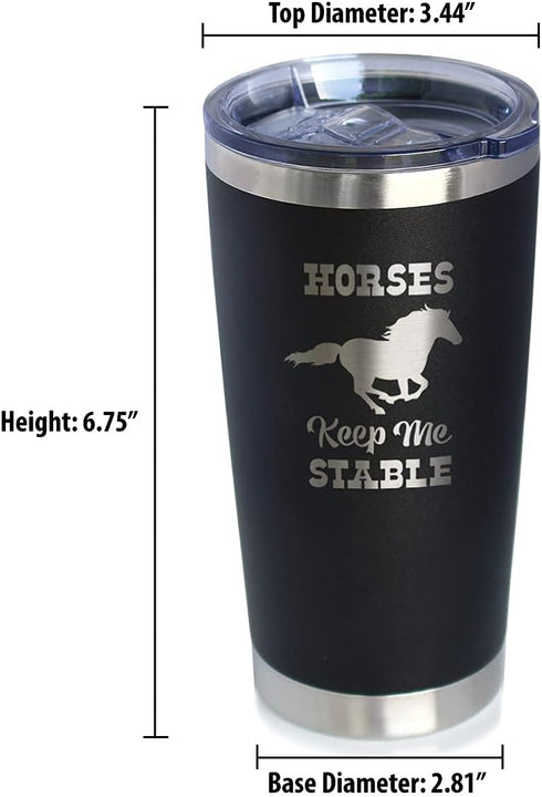 Horses Keep Me Stable - Insulated Coffee Tumbler Cup with Sliding Lid - Stainless Steel Insulated Mug - Horse Themed Coffee Gifts - Black...