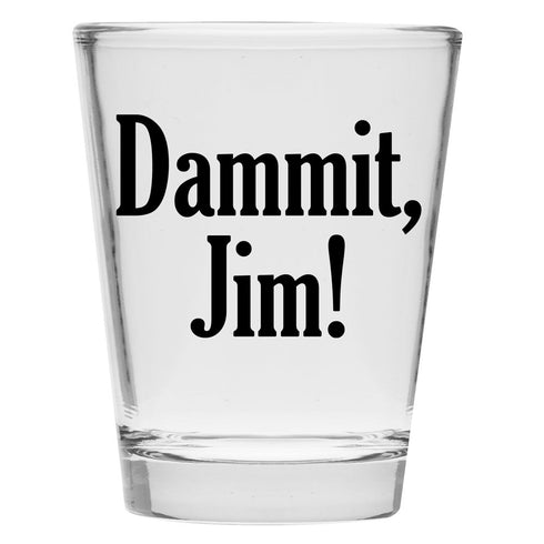 Damnit Jim - Funny Shot Glass - Makes a Funny Gift for Men and Women Hilarious Shot Glasses Funny Gift for Drinking Buddies - Cute Shot Glasses Gi...