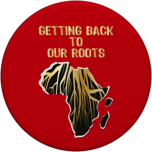 Proud African American Getting back to our heritage roots PopSockets Standard PopGrip...