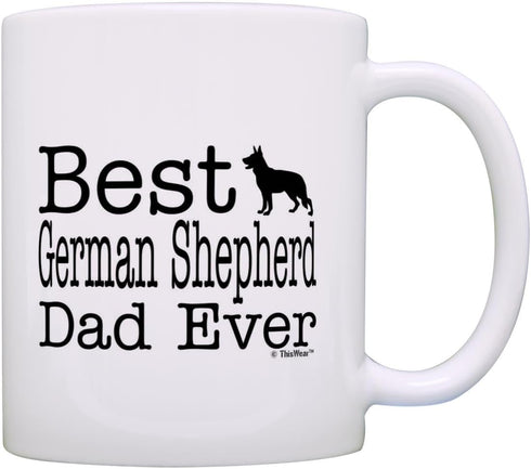 ThisWear Dog Lover Mug Best German Shepherd Dad Ever Dog Puppy Supplies Gift Coffee Mug Tea Cup White...