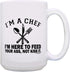 Chef Gifts for Women I'm A Chef Here to Feed Your Ass Not Kiss It 15-oz Coffee Mug Tea Cup White...