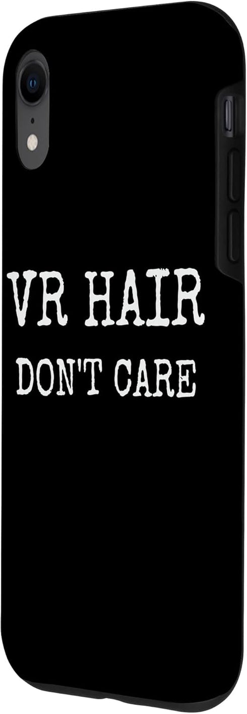 iPhone XR VR Hair Don't Care Funny Virtual Reality Player Design Gift Case...