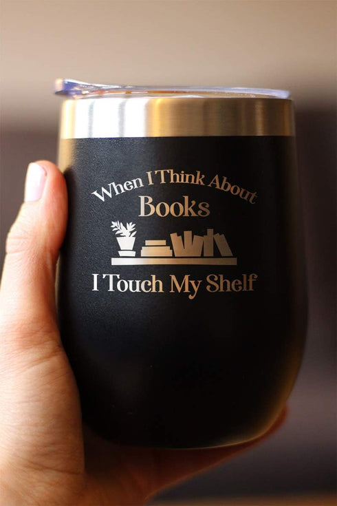 Touch My Shelf - Wine Tumbler with Sliding Lid - Stemless Stainless Steel Insulated Cup - Lovers of Reading & Books Outdoor Mug - Black...