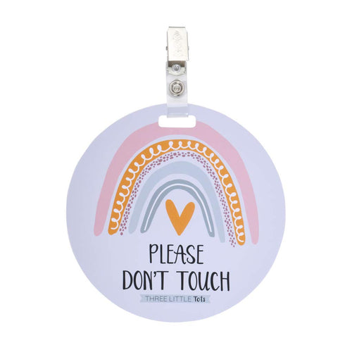 THREE LITTLE TOTS – Rainbow Stop No Touching Baby Car Seat Sign or Stroller Tag - CPSIA Safety Tested...