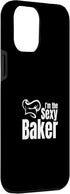 iPhone 14 Plus Bakery Bread Baker - I'm The Sexy Baker Case...
