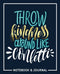 Throw Kindness Around Like Confetti: Notebook & Journal: Navy Blue with Teal, Gold & White...